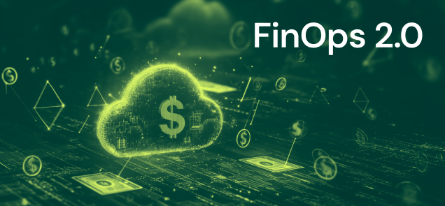 FinOps 2.0 — Beyond Cost Optimization