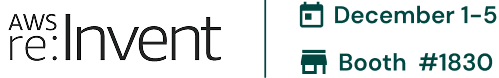 AWS re:Invent event information with dates December 1-5 and booth number 1830 shown alongside calendar and booth icons.